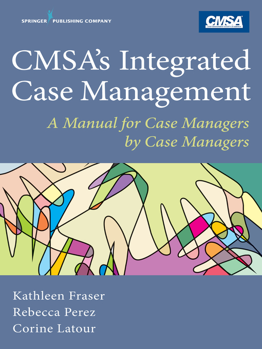 Title details for CMSA's Integrated Case Management by Kathleen Fraser - Wait list